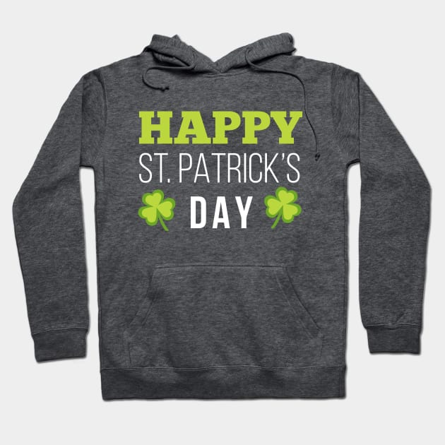 Happy St. PATRICKS day Hoodie by RetroFreak